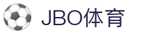 JBO官网|jbo电子竞技赛事平台